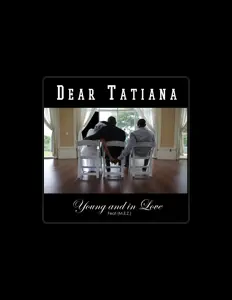 Dengarkan Dear Tatiana, tonton video musik, baca bio, lihat tanggal tur & lainnya!
