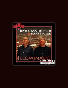 Jovino Santos Neto & Hans Teuber dinle, müzik videolarını izle, biyografisini oku, tur tarihlerini ve daha fazlasını gör!