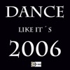 Dance Like It's 2006