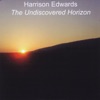 Harrison Edwards - The Undiscovered Horizon