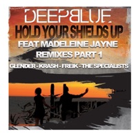 Hold Your Shields Up - Remixes, Pt. 1 - EP - Deepblue & Madeleine Jayne