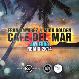 Cafe Del Mar 2K14 (Fran Ramirez & Mich Golden aka The Groove Ministers) - Single