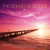 The Sound of Silence - The Chill-Out Orchestra