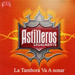 La Tambora Va a Sonar - Banda Astilleros