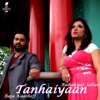 Tanhaiyaan - Single