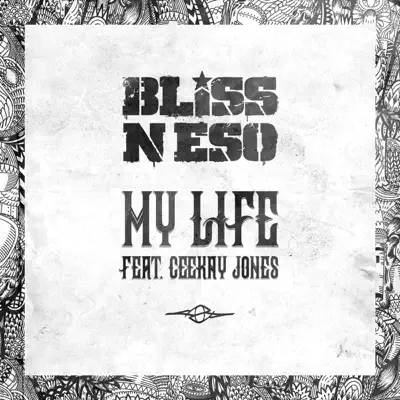 My Life (feat. Ceekay Jones) - Single - Bliss N Eso