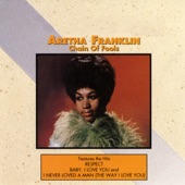 Aretha Franklin - Chain of Fools