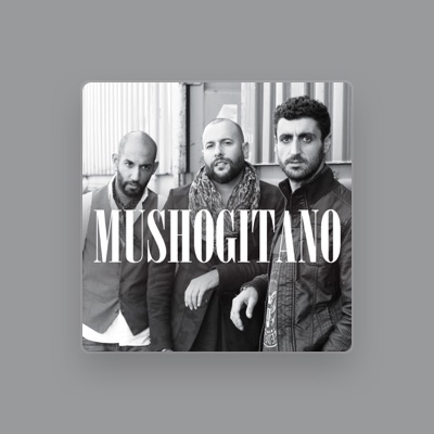 Listen to Mushogitano, watch music videos, read bio, see tour dates & more!