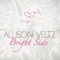 Bright Side - Allison Veltz lyrics