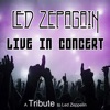 Led Zepagain "Live": A Tribute to Led Zeppelin