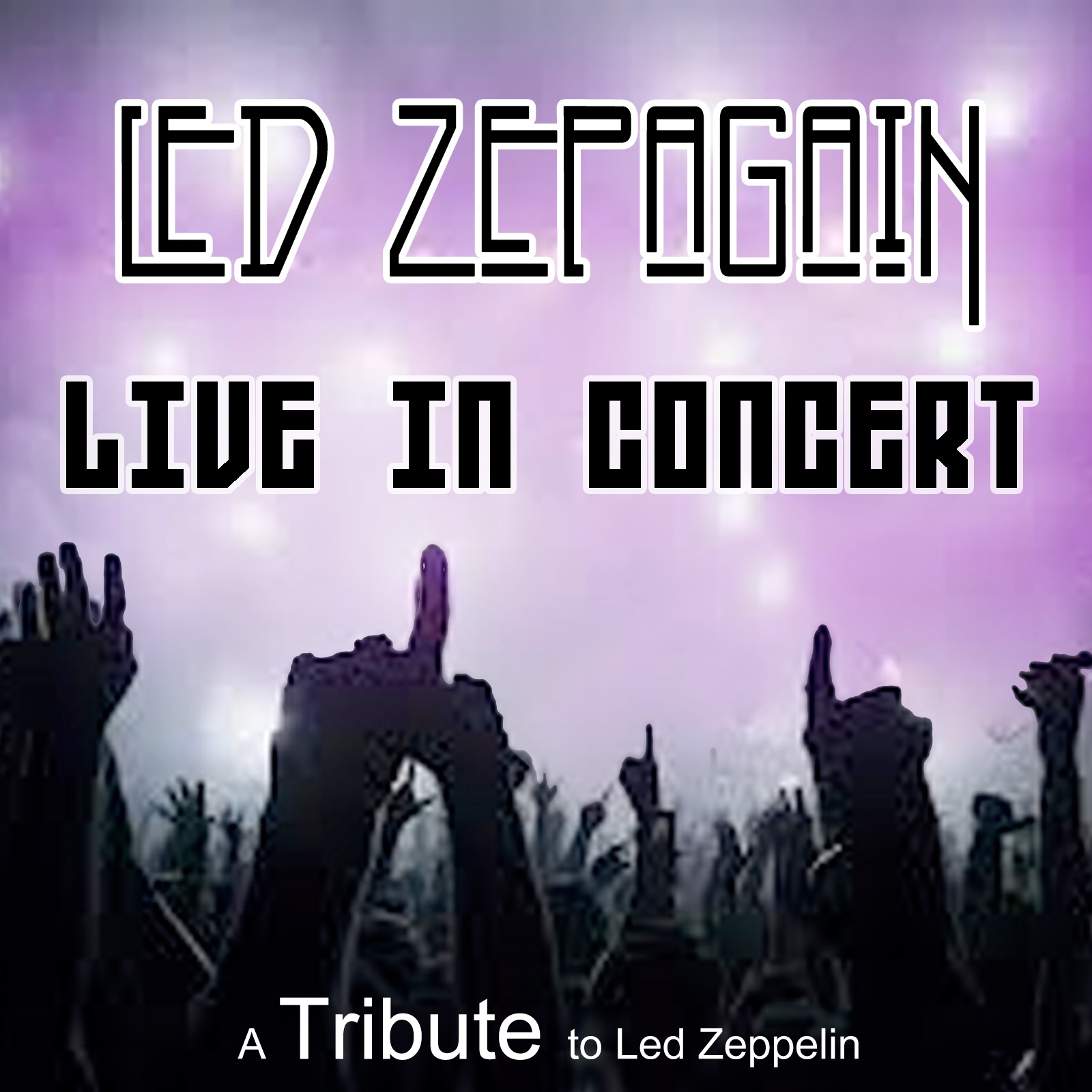 Led Zepagain "Live": A Tribute to Led Zeppelin