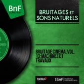 Bruitage cinéma, vol. 13: Machines et travaux (Mono Version) - Multi-interprètes