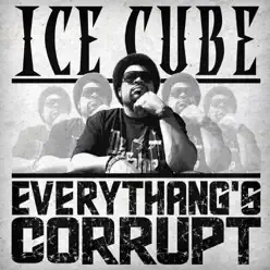 Everythang's Corrupt - Single - Ice Cube