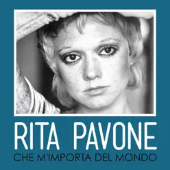 Che m'importa del mondo - Single - Rita Pavone