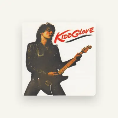 Listen to Kidd Glove, watch music videos, read bio, see tour dates & more!
