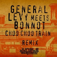 Choo Choo Train (Bonnot Remix) - Single - General Levy & Bonnot
