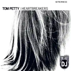 The Last DJ - Tom Petty & The Heartbreakers