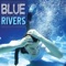 Blue Rivers - Matthew Jude lyrics