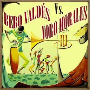 Bebo Valdés vs. Noro Morales