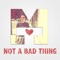 Not a Bad Thing (Acapella) - Mike Tompkins lyrics