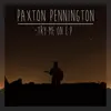 Paxton Pennington - Try Me On