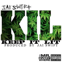 KIL (Keep It Lit) - Single - Jai Swift