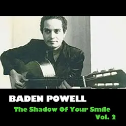 The Shadow of Your Smile, Vol. 2 - Baden Powell