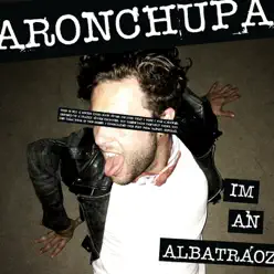 I'm an Albatraoz - Single - AronChupa