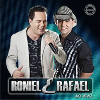 Roniel & Rafael (Ao Vivo) - Roniel e Rafael Roniel & Rafael (Ao Vivo) - Roniel e Rafael