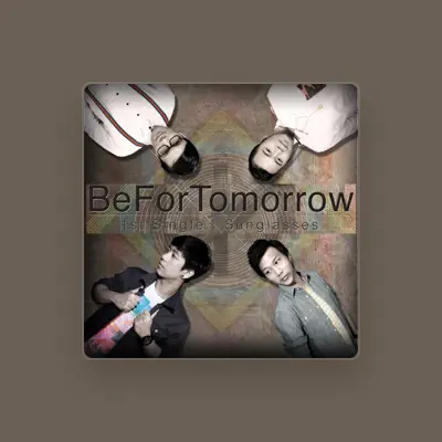 Listen to BeForTomorrow, watch music videos, read bio, see tour dates & more!