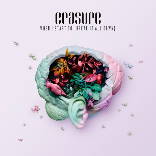 When I Start To (Break It All Down) - EP - Erasure