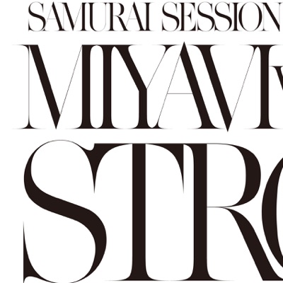 Samurai Session World Series Vol.1 MIYAVI Vs. KREVA Strong - Single