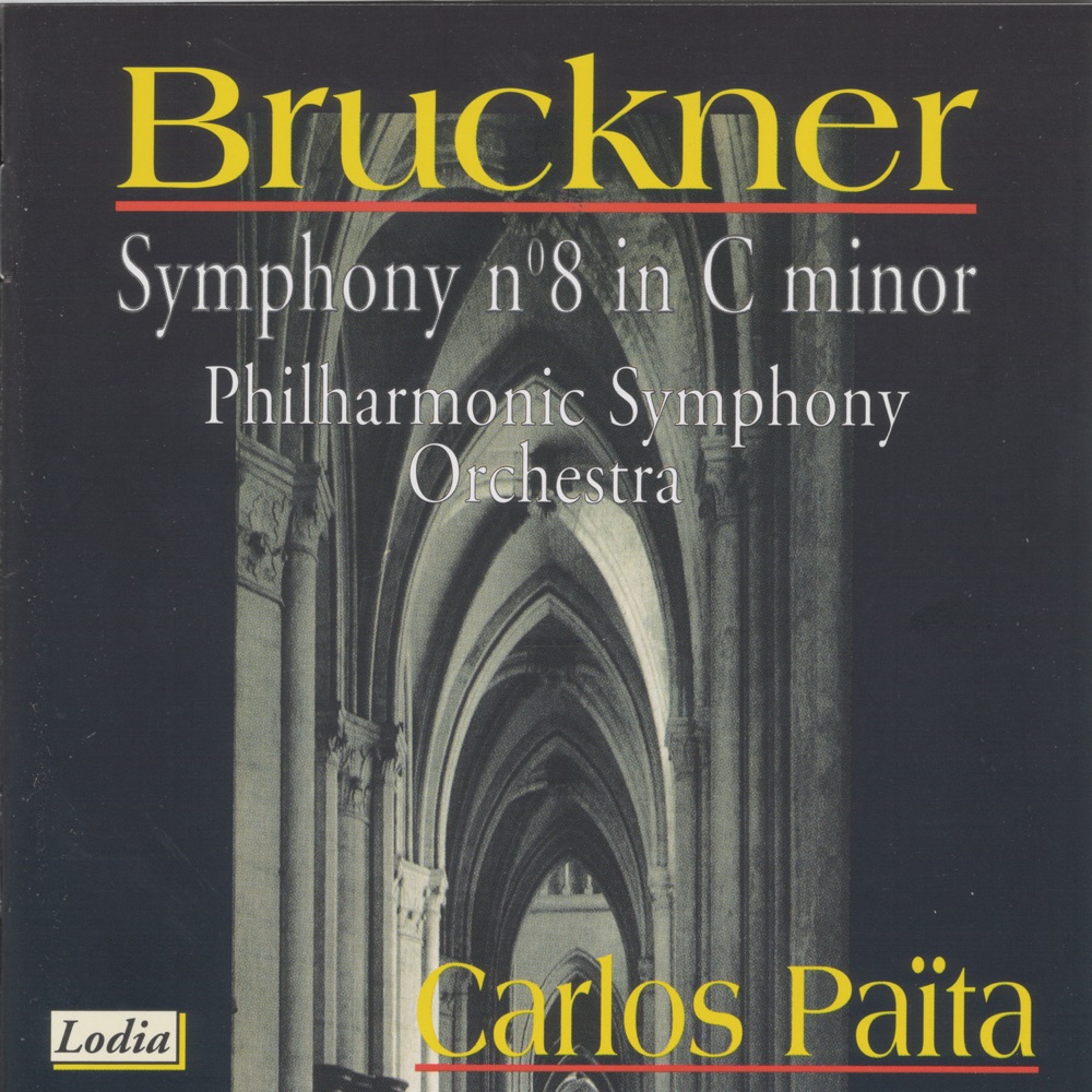 Обложка альбома «Bruckner: Symphony No. 8 in C minor» — Philharmonic Symphony Orchestra & Carlos Païta