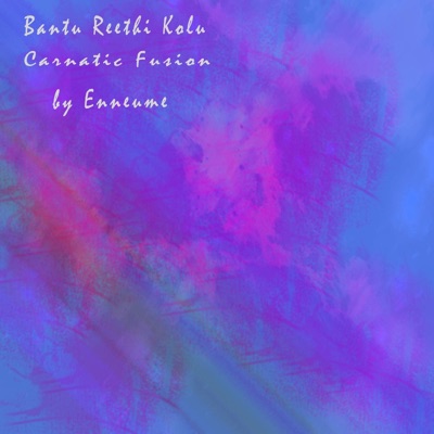 Bantureethi Kolu / Carnatic Fusion - Single