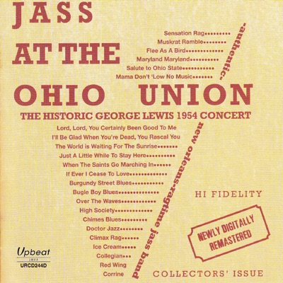 Jass at the Ohio Union (The Historic George Lewis 1954 Concert)