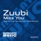 Miss You (Miroslav Vrlik Remix) - Zuubi lyrics