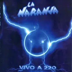 Vivo a 220 - La Naranja