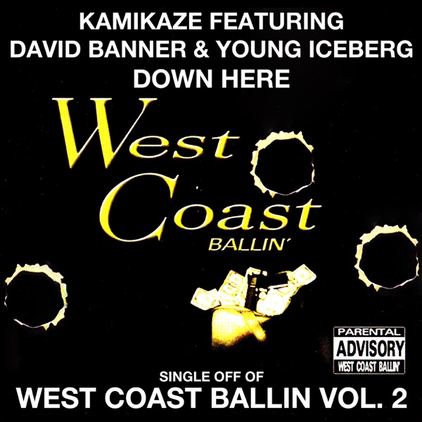 Down Here (feat. David Banner & Young Iceberg) - Single - Kamikaze