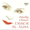 Nelly Omar - Desde el alma