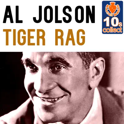 Tiger Rag (Remastered) - Single - Al Jolson