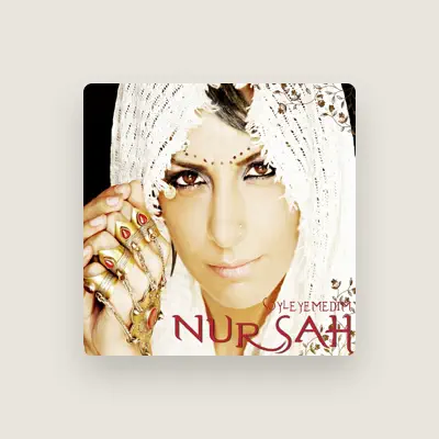 Listen to Nurşah, watch music videos, read bio, see tour dates & more!