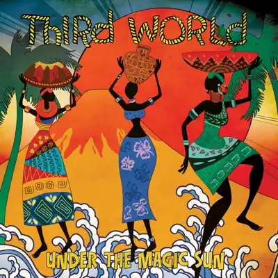 Under the Magic Sun - Third World Under the Magic Sun - Third World