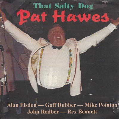That Salty Dog (feat. Alan Elsdon, Geoff Dubber, Mike Pointon, John Rodber & Rex Bennett)