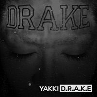 D.R.A.K.E. - Single - Yakki