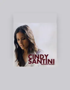Listen to Cindy Santini, watch music videos, read bio, see tour dates & more!