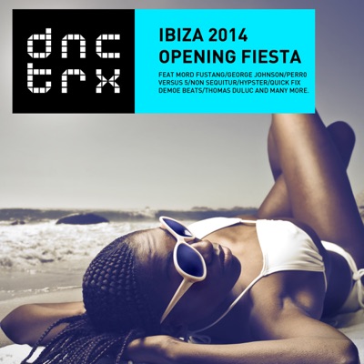 DNCTRX - Ibiza 2014 Opening Fiesta