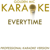 Everytime (In the Style of Britney Spears) [Karaoke Version] - Golden Mic Karaoke