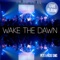 Wake the Dawn - Pete & Nicki Sims lyrics