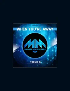 聆聽 Tronix DJ、觀看音樂影片、閱讀小傳、查看巡演日期等！