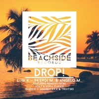 Drop! - Ep - Liva K, Skerdi M & Angelo M.